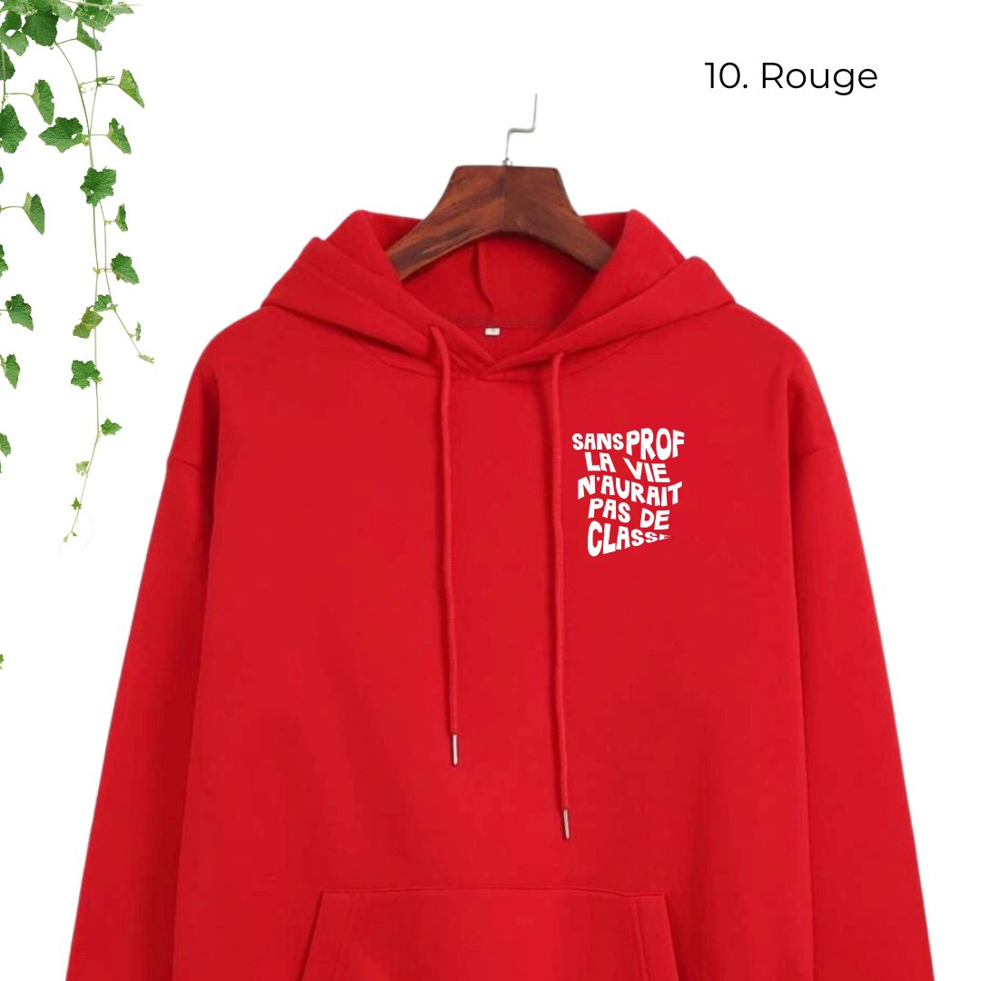 hoodie rouge pour enseignants sans prof la vie aurait pas de classe