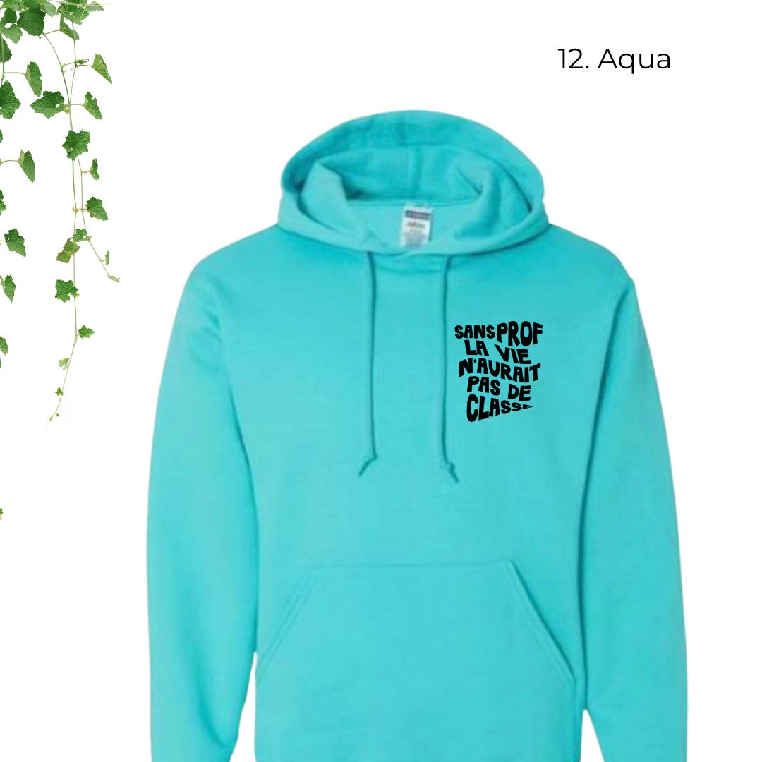 hoodie aqua pour enseignants sans prof la vie aurait pas de classe