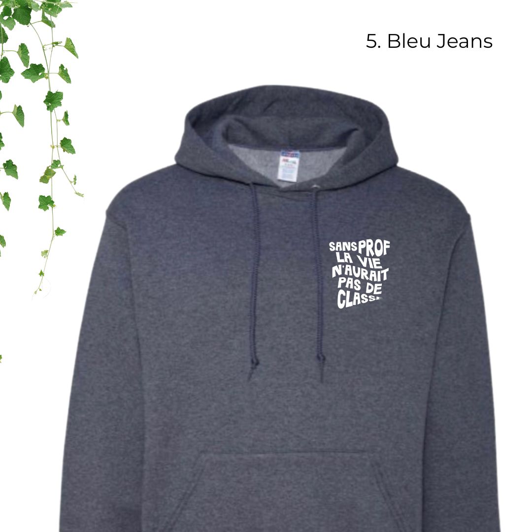 hoodie bleu pour enseignant sans prof la vie aurait pas de classe