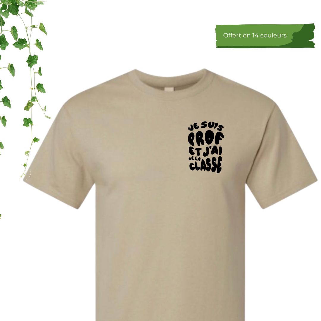 t-shirt pour enseignant je suis prof et j'ai de la classe couleur sable