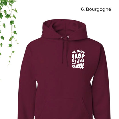 hoodie bourgogne pour enseignants je suis prof et jai de la classe