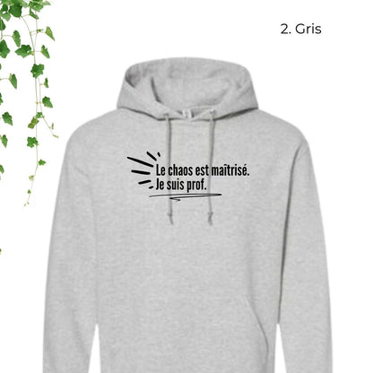 coton ouaté gris pour enseignant le chaos est maîtrisé je suis prof 
