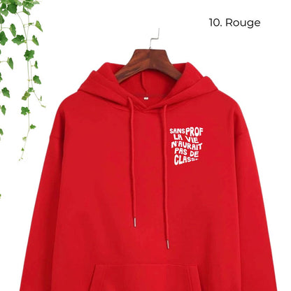 hoodie rouge pour enseignants sans prof la vie aurait pas de classe