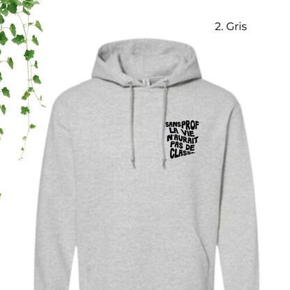 hoodie gris pour enseignant sans prof la vie aurait pas de classe