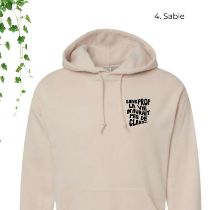 hoodie sable pour enseignant sans prof la vie aurait pas de classe