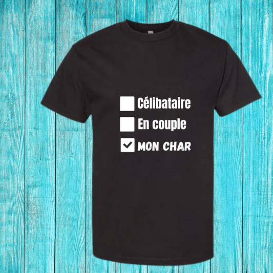 T-Shirts En couple, Célibataire, Mon char